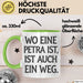 Petra Tasse Geschenk Wo Eine Petra Ist Ist Auch Ein Weg Geschenkidee Geburtstag Grün Trendation