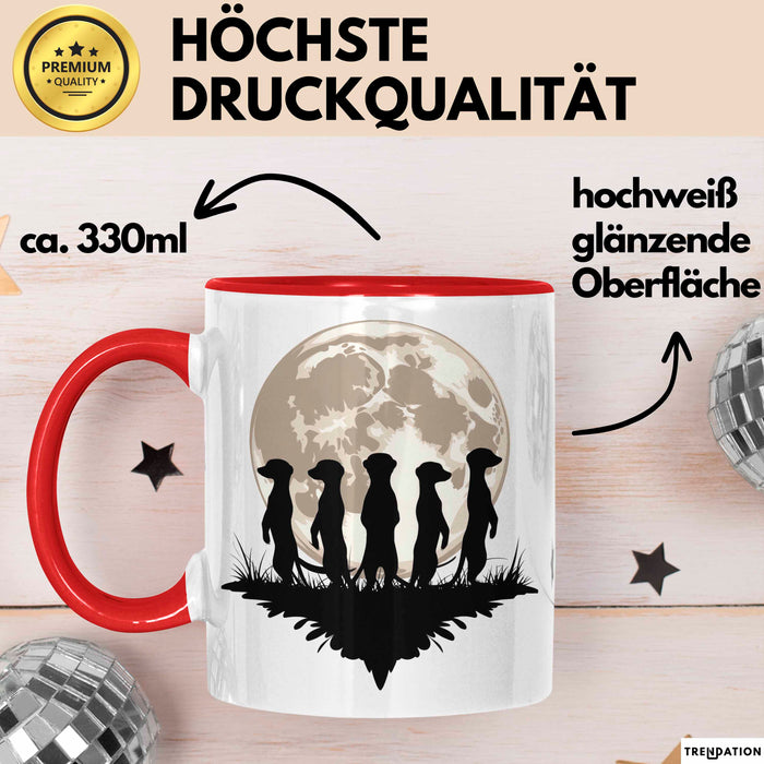 Erdmännchen Tier Mond Tasse Geschenk Lustige Geschenkidee Rot Trendation