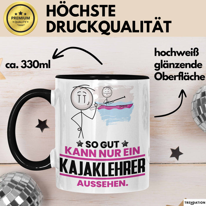 Kajaklehrer Geschenk Tasse So Gut Kann Nur Ein Kajaklehrer Aussehen Geschenkidee Kaffee-Becher Schwarz Trendation