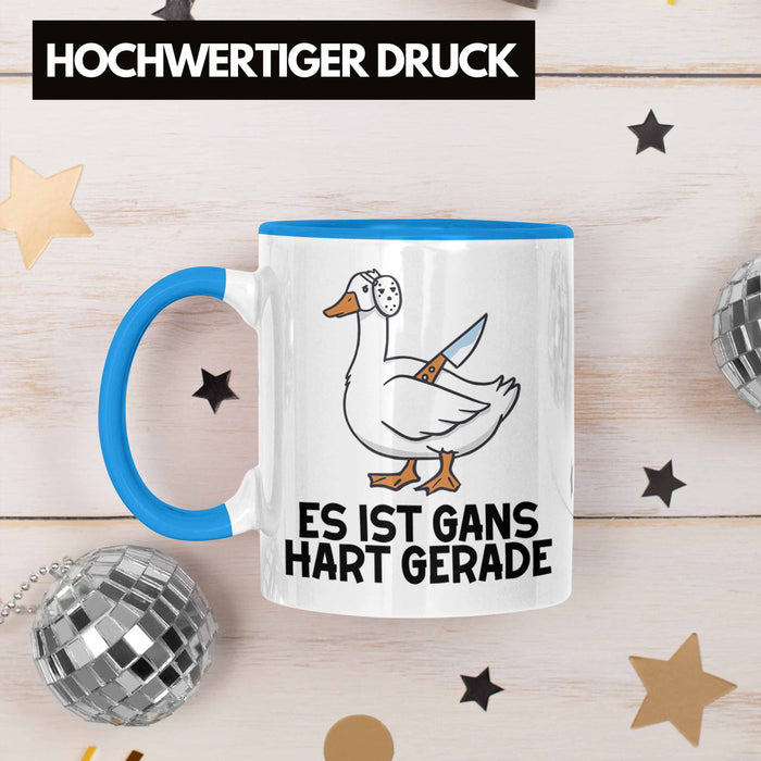 Dank Meme Tasse Ganz Gans Besitzer Wortspiel Es Ist Gans Hart Gerade Geschenkidee Depressionen Blau Trendation