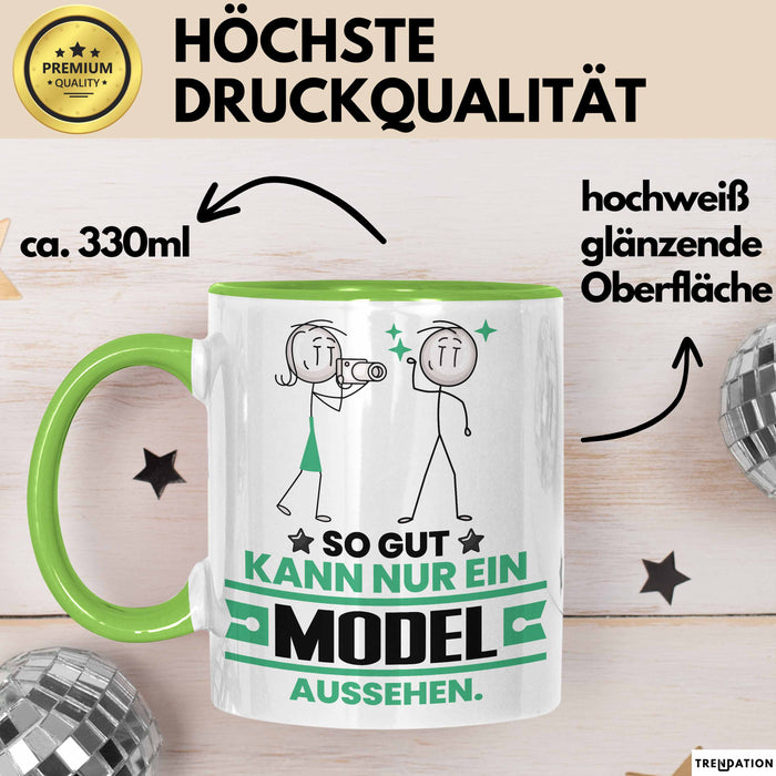 Model Geschenk Tasse So Gut Kann Nur Ein Model Aussehen Geschenkidee Kaffee-Becher Grün Trendation