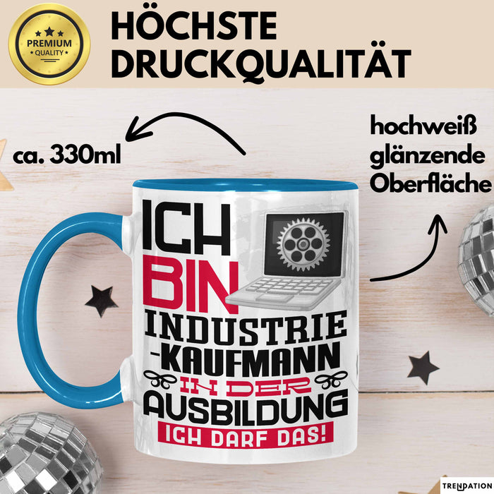 Industriekaufmann Ausbildung Tasse Geschenk Ich Bin Industriekaufmann In Der Ausbildung Ich Darf Das Geschenkidee Spruch Blau Trendation