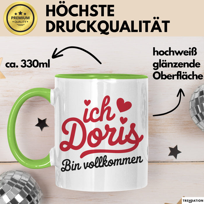 Doris Tasse Geschenk Ich Bin Vollkommen Doris Geschenkidee Geburtstag Grün Trendation