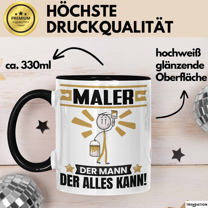Maler Tasse Geschenk für Maler Der Mann Der Alles Kann Geschenkidee zum Geburtstag Schwarz Trendation