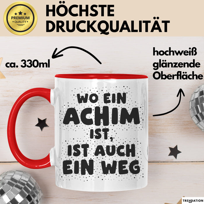Achim Tasse Wo Ein Achim Ist, Ist Auch Ein Weg Geschenk