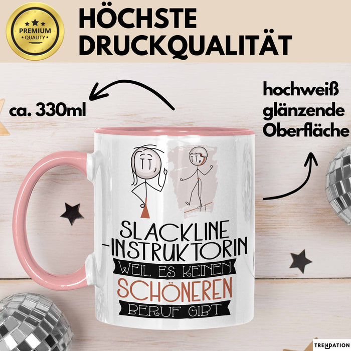 Slackline-Instruktorin Weil Es Keinen Schöneren Beruf Gibt Tasse Geschenk für Eine Slackline-Instruktorin Lustig Rosa Trendation