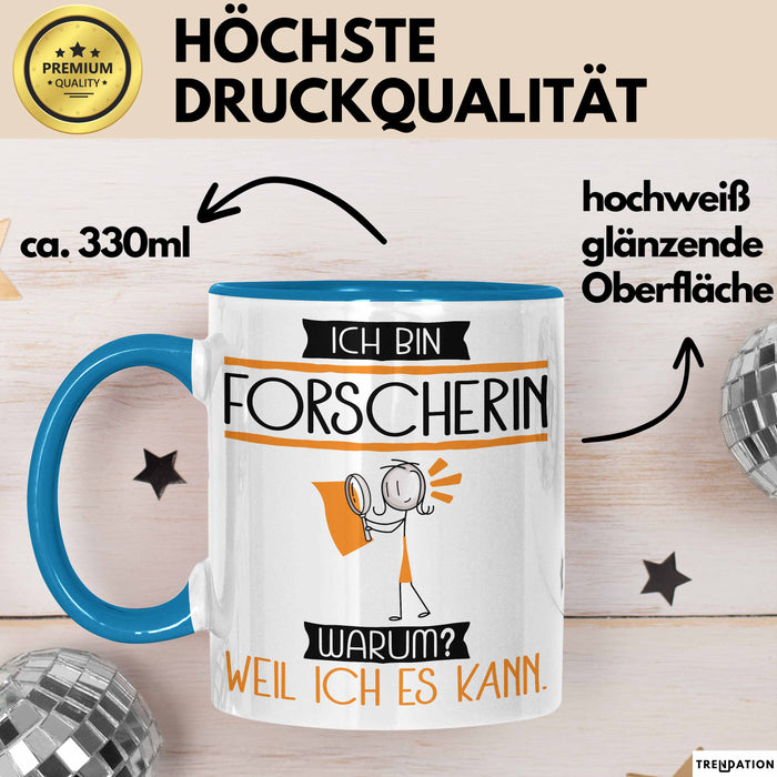 Forscherin Tasse Geschenk Ich Bin Forscherin Warum Weil Ich Es Kann Geschenkidee Geburtstag Blau Trendation