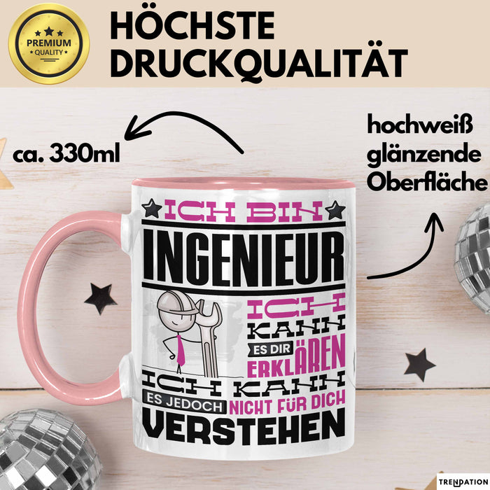 Ingenieur Geschenk Tasse Geschenkidee für Ingenieur Geburtstag Lustiger Spruch Ich Bin Ingenieur Ich Kann Es Dir Erklären Aber Nicht Für Dich Verstehen Rosa Trendation