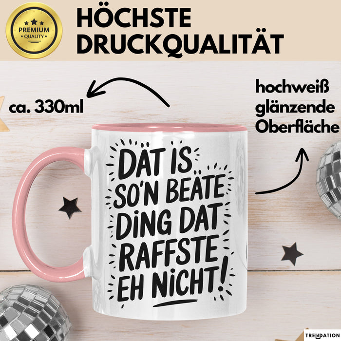 Beate Tasse Geschenk Dat Is So'n Beate Ding Dat Raffste Eh Nicht Geschenkidee Becher mit Name Rosa Trendation