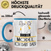 Geschenk für Model Tasse Lustige Geschenkidee Geburtstag Ich Bin Model Ich Darf Das Blau Trendation