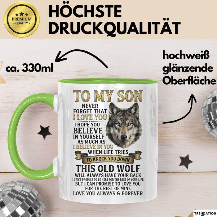 Sohn Tasse Geschenk To My Son Never Forget I Love You Wolf Geschenkidee Grün Trendation