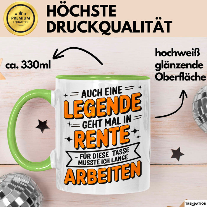 Rentner Pensionär Sarkasmus Tasse Geschenk Lustige Geschenkidee Spruch Auch Eine Legende Geht Mal In Rente Musste Ich Lange Arbeiten Grün Trendation