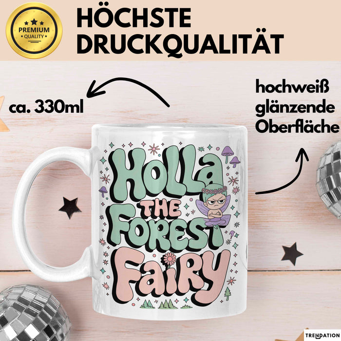 Märchen Tasse Geschenkidee Holla Waldfee Fantasy Liebhaber Weiß Trendation