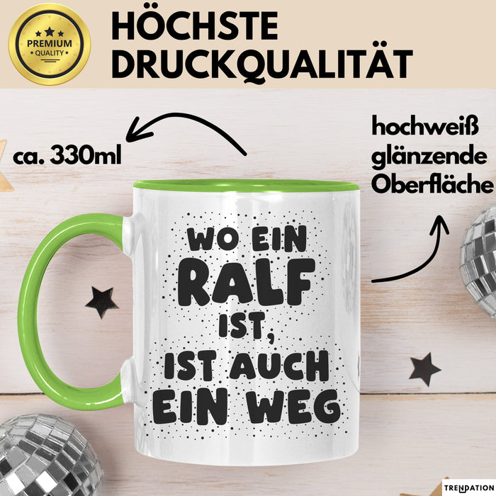 Ralf Tasse Wo Ein Ralf Ist, Ist Auch Ein Weg Geschenk
