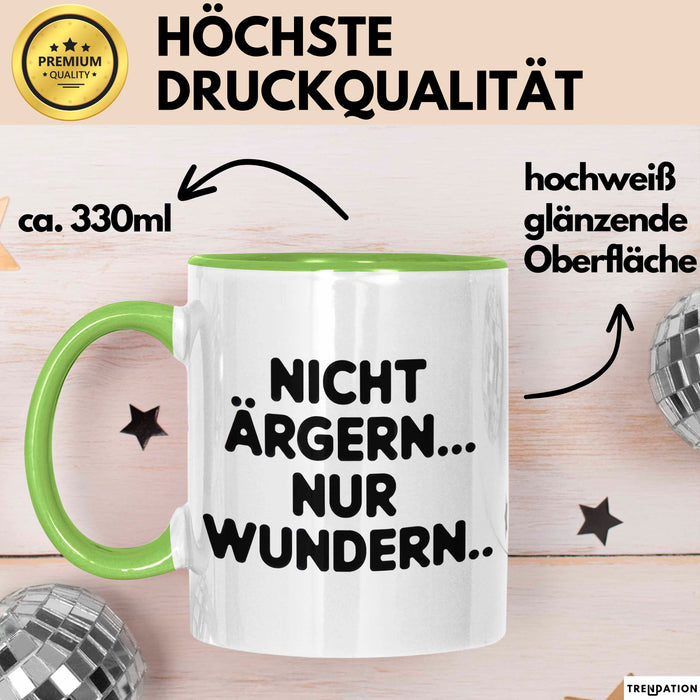 Sarkasmus Sarkastisch Tasse Geschenk Lustige Geschenkidee Spruch Nicht Ärgern Nur Wundern Grün Trendation