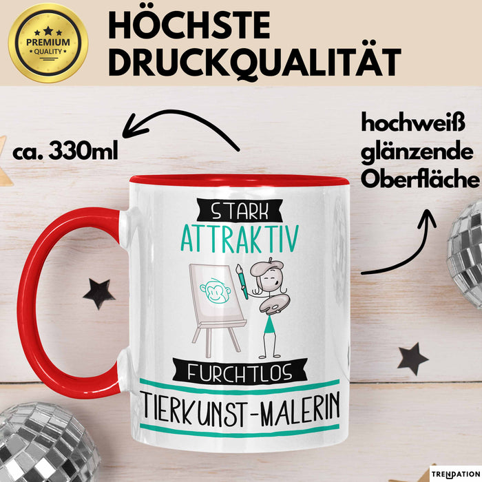 Tierkunst-Malerin Tasse Geschenk Becher Stark Attraktiv Furchtlos Tierkunst-Malerin Lustige Geschenkidee Rot Trendation