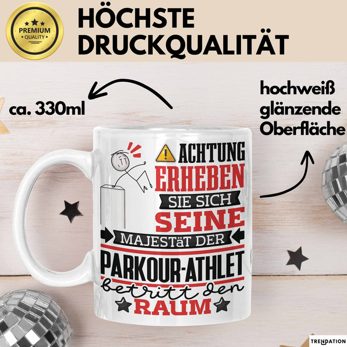 Parkour-Athlet Geschenk Tasse Lustiger Spruch Erheben Sie Sich Der Parkour-Athlet Betritt den Raum Weiß Trendation