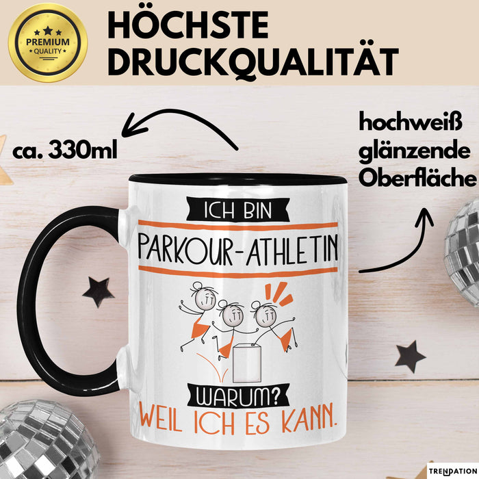 Parkour-Athletin Tasse Geschenk Ich Bin Parkour-Athletin Warum Weil Ich Es Kann Geschenkidee Geburtstag Trendation