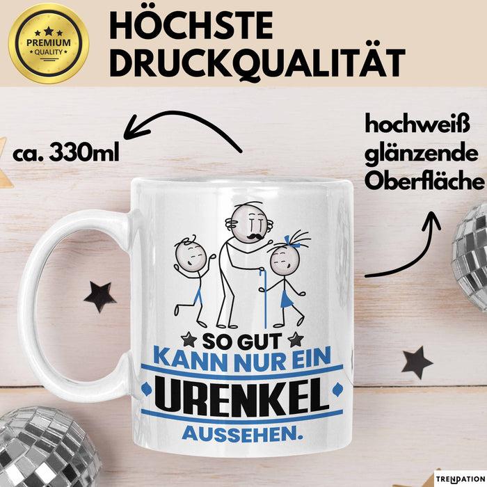 Urenkel Geschenk Tasse So Gut Kann Nur Ein Urenkel Aussehen Geschenkidee Kaffee-Becher Weiß Trendation