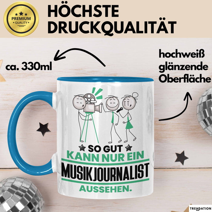 Musikjournalist Geschenk Tasse So Gut Kann Nur Ein Musikjournalist Aussehen Geschenkidee Kaffee-Becher Blau Trendation