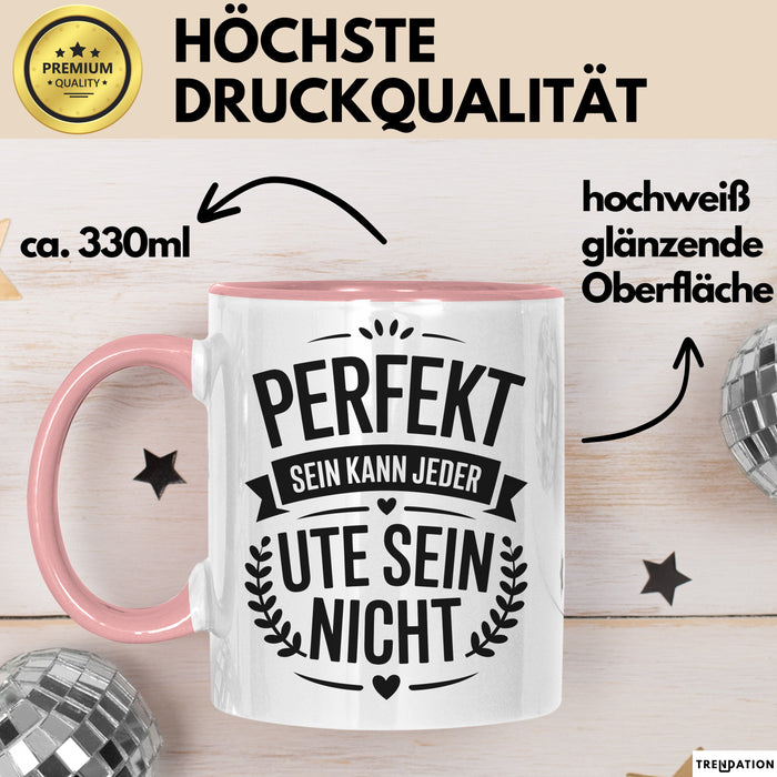 Ute Tasse Geschenk Perfekt Sein Kann Jeder Geschenkidee Geburtstag Rosa Trendation