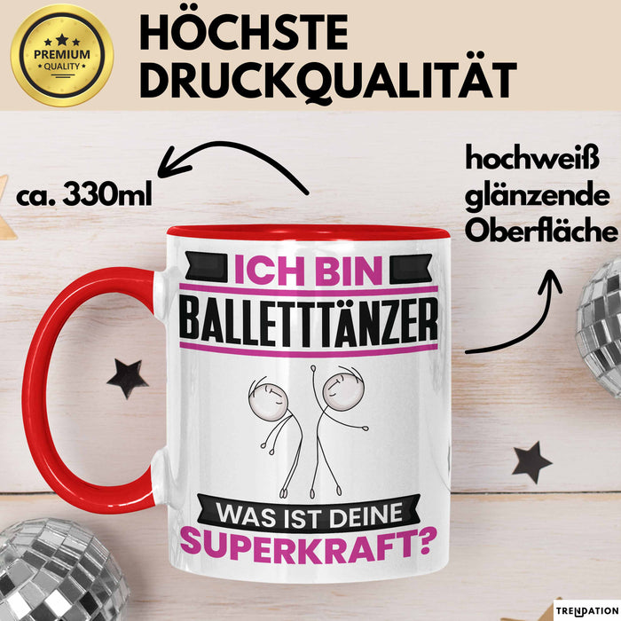 Balletttänzer Tasse Geschenk für Balletttänzer Geburtstag Lustiger Spruch Kaffee-Becher Was Ist Deine Superkraft Rot Trendation