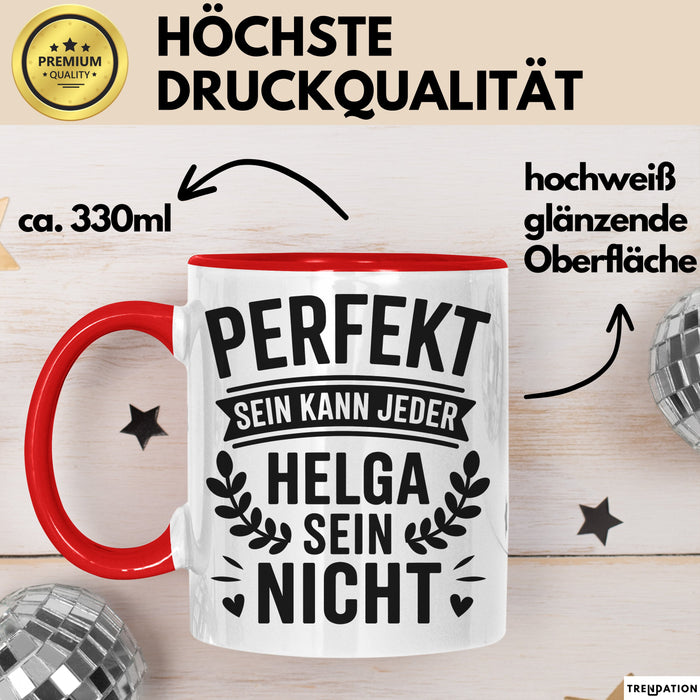 Helga Tasse Geschenk Perfekt Sein Kann Jeder Geschenkidee Geburtstag Rot Trendation