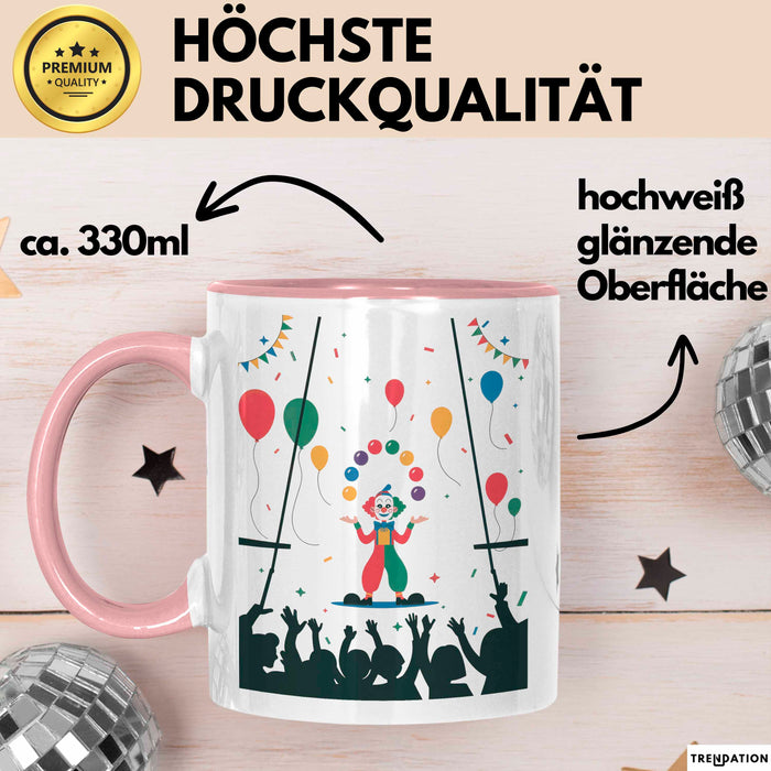 Zirkus Künstler Tasse Geschenk Lustige Geschenkidee Spruch Für Show Entertainer Rosa Trendation