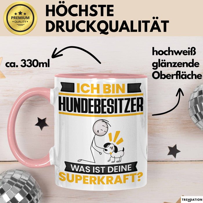 Hundebesitzer Tasse Geschenk für Hundebesitzer Geburtstag Lustiger Spruch Kaffee-Becher Was Ist Deine Superkraft Rosa Trendation