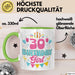 30. Geburtstag Tasse Frauen Mädchen Geschenkidee Lustig 30 Birthday Girl Lustiger Spruch Grün Trendation