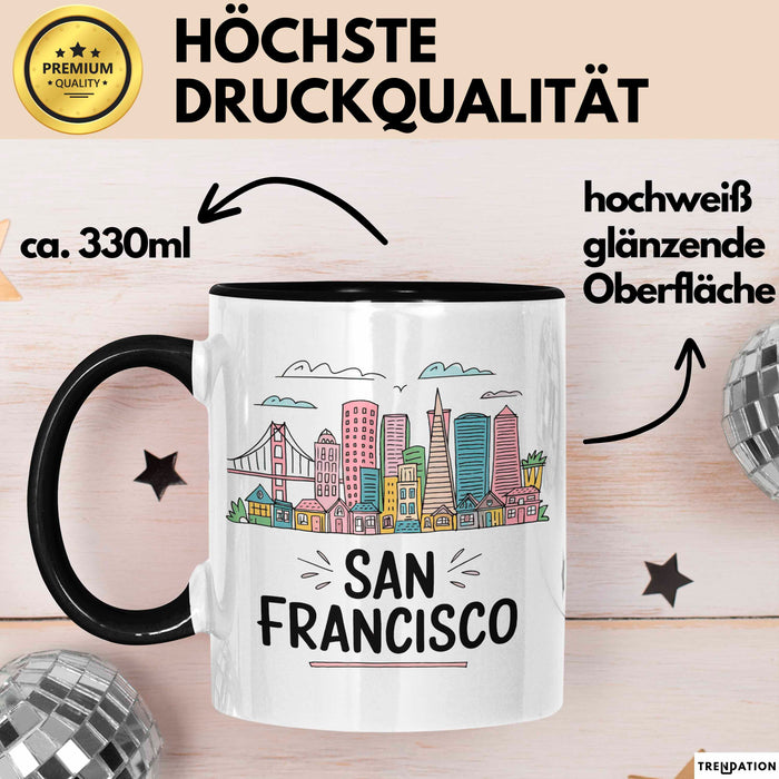 Francisco Kalifornien USA Tasse Geschenk Lustige Geschenkidee Spruch Schwarz Trendation
