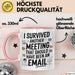 Bürokollege Tasse Geschenk Lustige Geschenkidee Spruch I Survived Another Meeting E-Mail Rosa Trendation