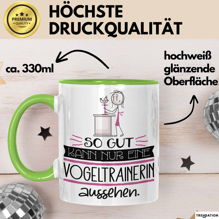 Vogeltrainerin Geschenk Tasse So Gut Kann Nur Eine Vogeltrainerin Aussehen Geschenkidee Geburtstag Weihnachten Lustig Grün Trendation
