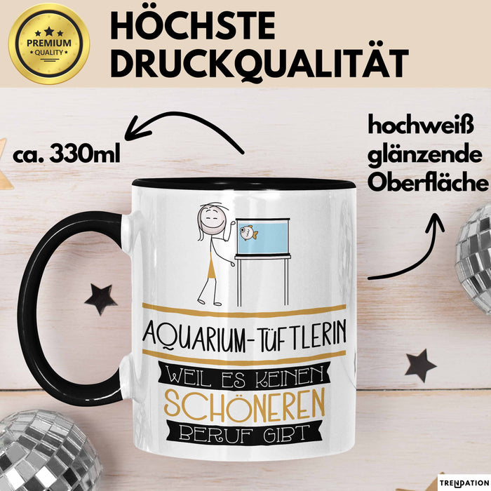 Aquarium-Tüftlerin Weil Es Keinen Schöneren Beruf Gibt Tasse Geschenk für Eine Aquarium-Tüftlerin Lustig Trendation