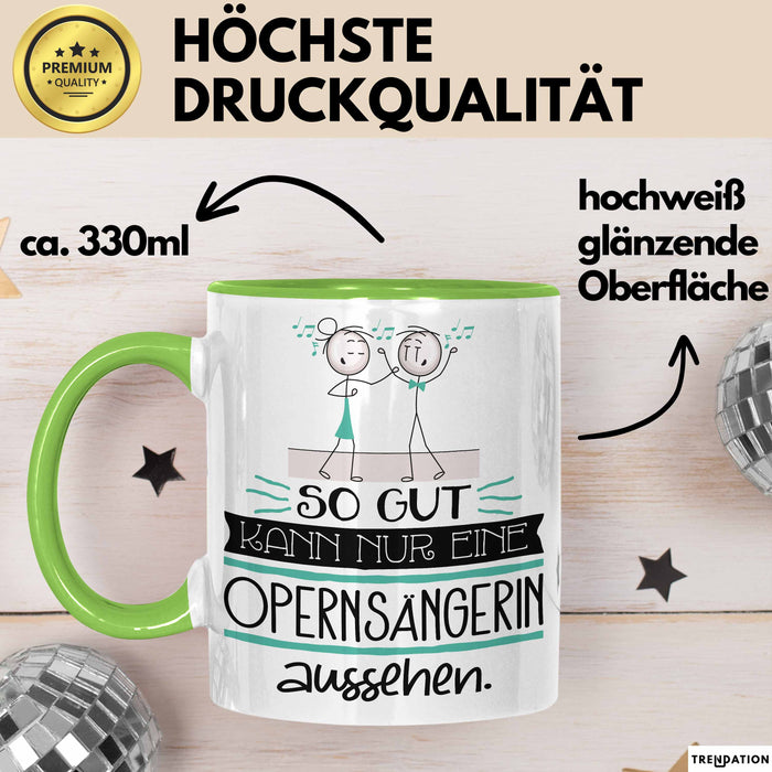 Opernsängerin Geschenk Tasse So Gut Kann Nur Eine Opernsängerin Aussehen Geschenkidee Geburtstag Weihnachten Lustig Grün Trendation