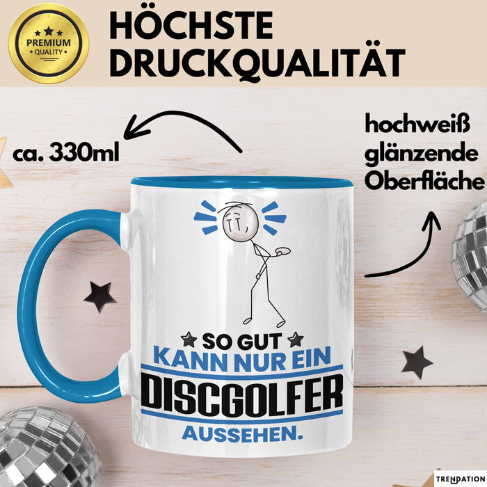 Discgolfer Geschenk Tasse So Gut Kann Nur Ein Discgolfer Aussehen Geschenkidee Kaffee-Becher Blau Trendation