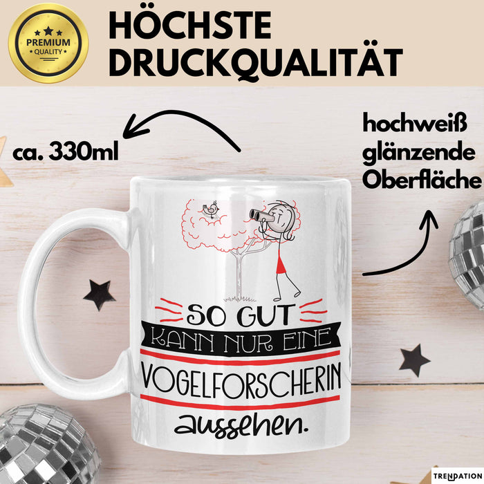 Vogelforscherin Geschenk Tasse So Gut Kann Nur Eine Vogelforscherin Aussehen Geschenkidee Geburtstag Weihnachten Lustig Weiß Trendation