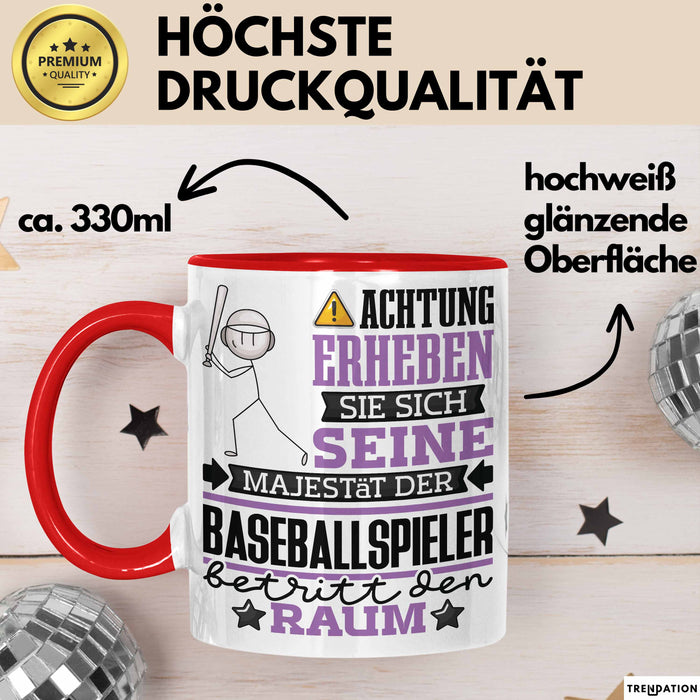 Baseballspieler Geschenk Tasse Lustiger Spruch Erheben Sie Sich Der Baseballspieler Betritt den Raum Rot Trendation