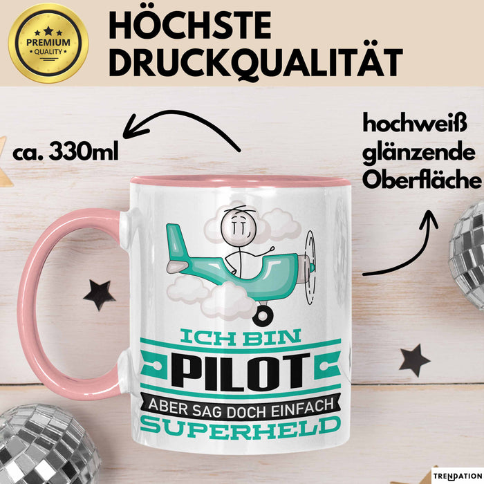 Pilot Geschenk Tasse Ich Bin Pilot Aber Sag Doch Einfach Superheld Lustige Geschenkdiee für Pilot Kaffee-Becher Rosa Trendation
