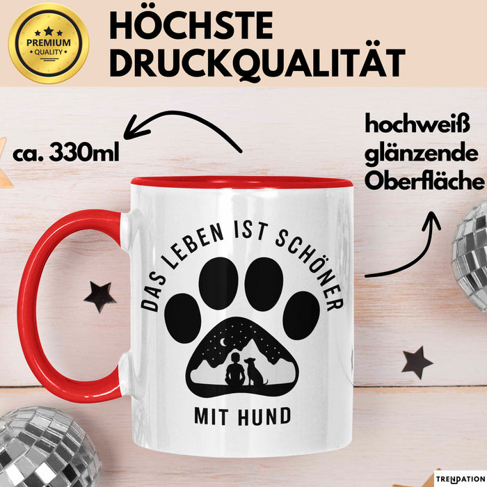 Hund Tierliebhaber Tasse Geschenk Lustige Geschenkidee Spruch Das Leben Ist Schöner Mit Hund Rot Trendation