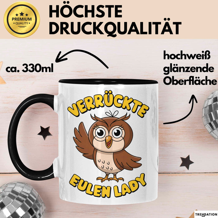 Eule Tierliebhaber Tasse Geschenk Lustige Geschenkidee Spruch Verrückte Eulen Lady Schwarz Trendation