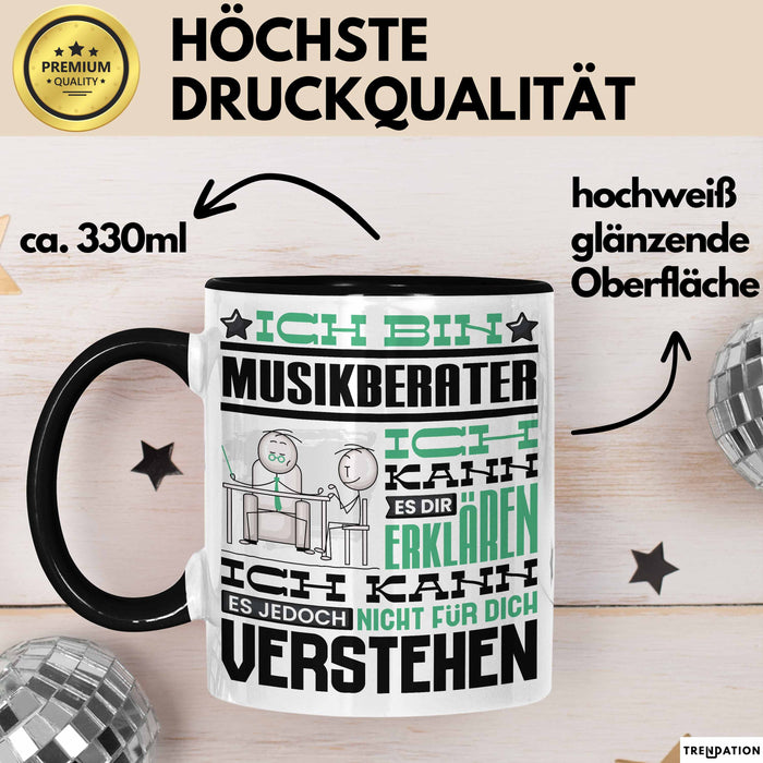 Musikberater Geschenk Tasse Lustige Geschenkdiee für einen Musikberater Geburtstag Ich Bin Musikberater Ich Kann Es Dir Erklären Aber Nicht Für Dich Verstehen Schwarz Trendation