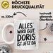 Doris Tasse Geschenk Alles Ist Gut Doris Ist Jetz Da Geschenkidee Becher mit Name Weiß Trendation