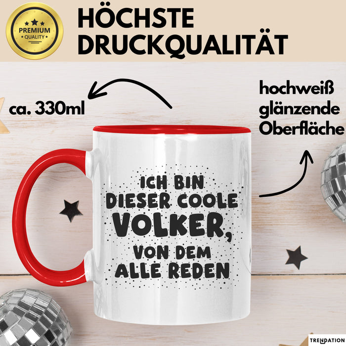 Volker Tasse Ich Bin Dieser Coole Volker, Von Dem Alle Reden Geschenk