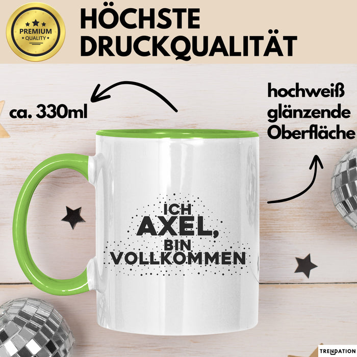 Axel Tasse Ich Axel, Bin Vollkommen Geschenk
