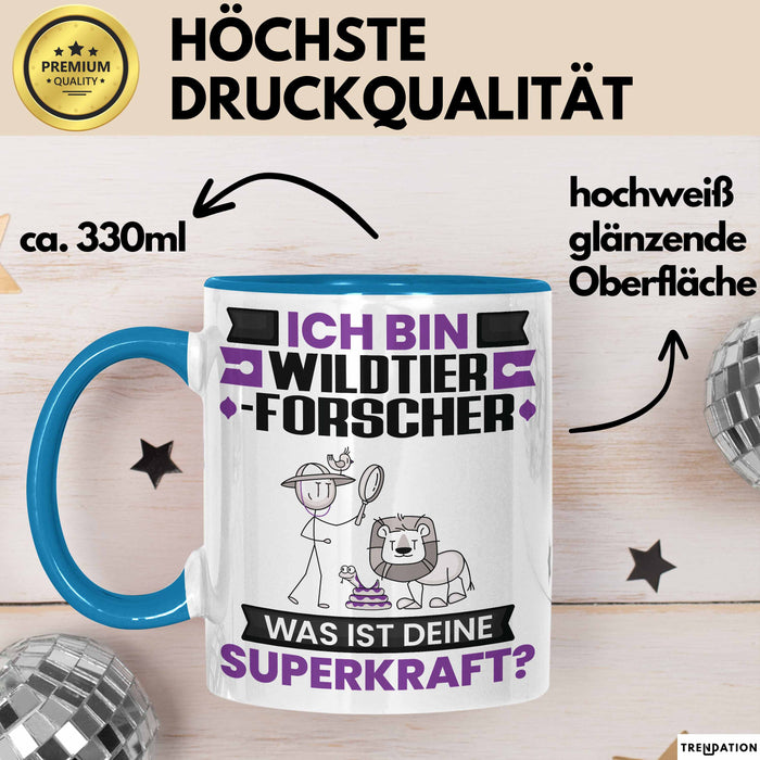 Wildtierforscher Tasse Geschenk für Wildtierforscher Geburtstag Lustiger Spruch Kaffee-Becher Was Ist Deine Superkraft Blau Trendation