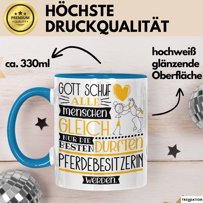 Pferdebesitzerin Geschenk Becher Tasse Gott Schuf Alle Menschen Gleich Nur Die Besten Durfeten Pferdebesitzerin Werden Geschenkidee Lustig Blau Trendation