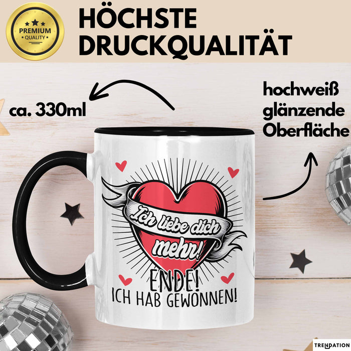 Valentinstag Tasse Geschenk für Ihn Sie Männer Für Paare Freundin Geschenkidee Kaffee-Becher Liebe Ich Liebe Dich Mehr Ende Ich Hab Gewonnen Schwarz Trendation
