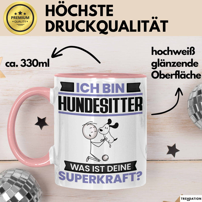 Hundesitter Tasse Geschenk für Hundesitter Geburtstag Lustiger Spruch Kaffee-Becher Was Ist Deine Superkraft Rosa Trendation