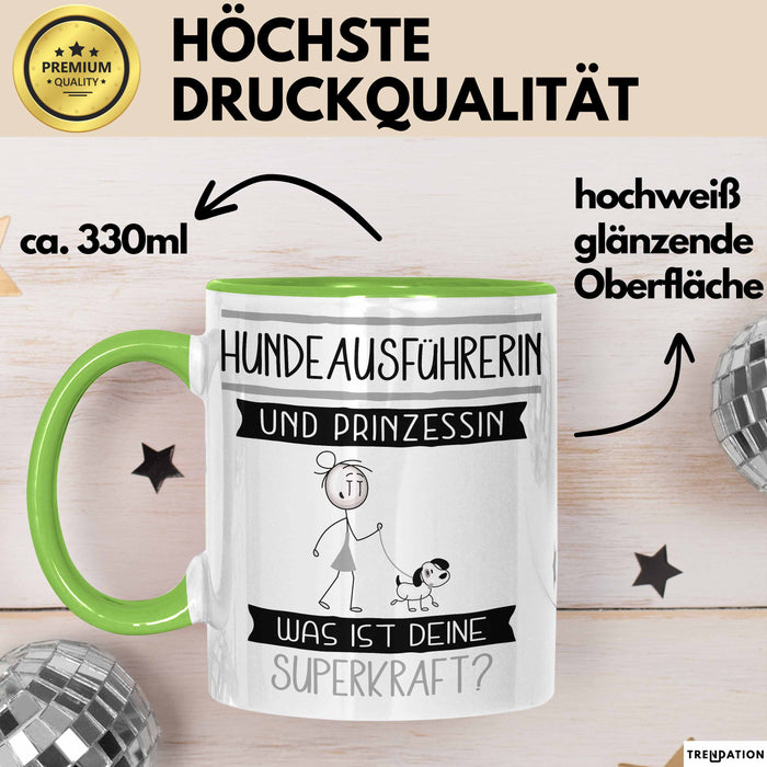 Hundeausführerin Und Prinzessin Tasse Geschenk Für Eine Hundeausführerin Geburtstag Was Ist Deine Superkraft Grün Trendation